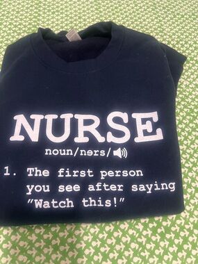 NURSE sweatshirt!
